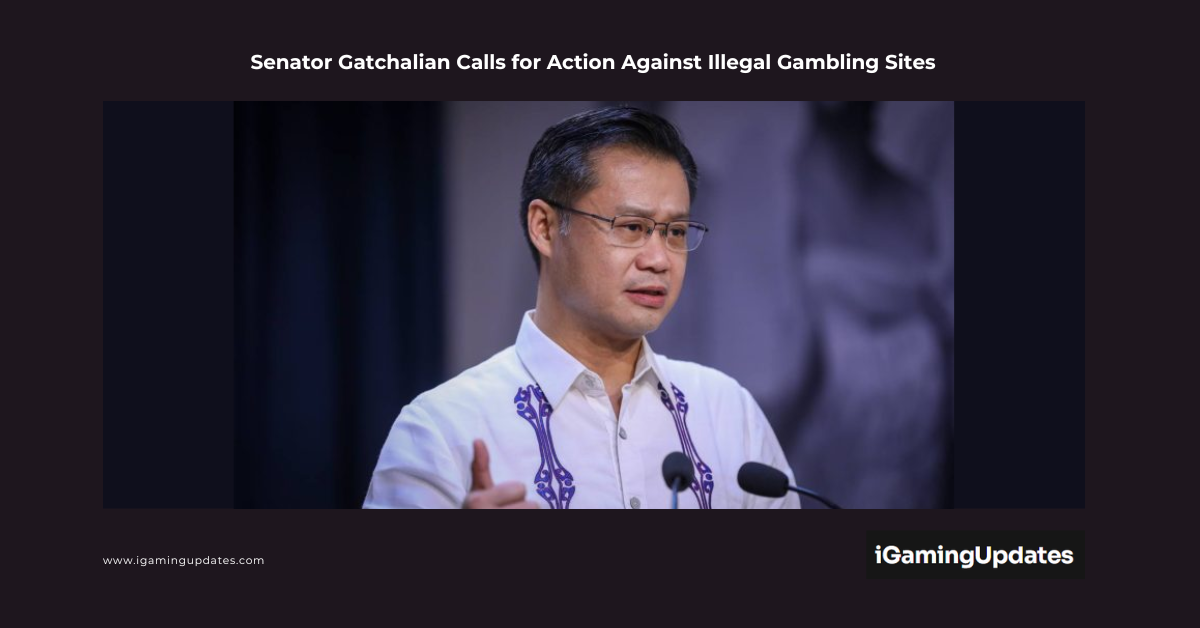 Senator Gatchalian Calls for Action Against Illegal Gambling Sites