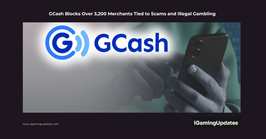 GCash Blocks Over 3,200 Merchants Tied to Scams and Illegal Gambling