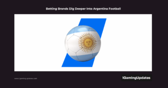 Betting Brands Dig Deeper Into Argentina Football