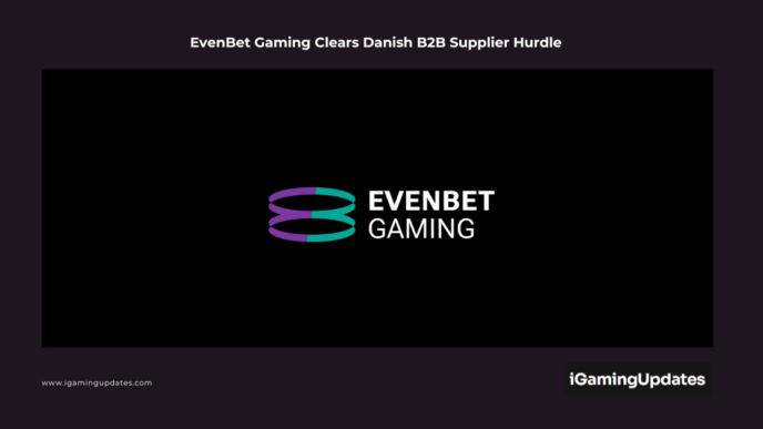 EvenBet Gaming Clears Danish B2B Supplier Hurdle