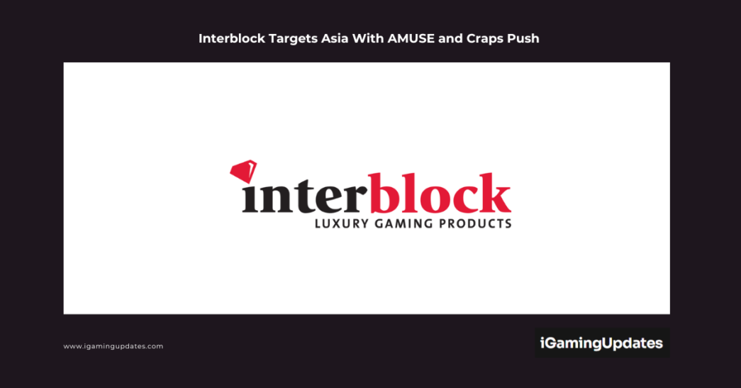Interblock Targets Asia
