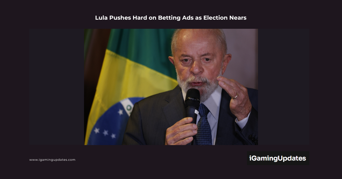 Lula Pushes Hard on Betting Ads as Election Nears